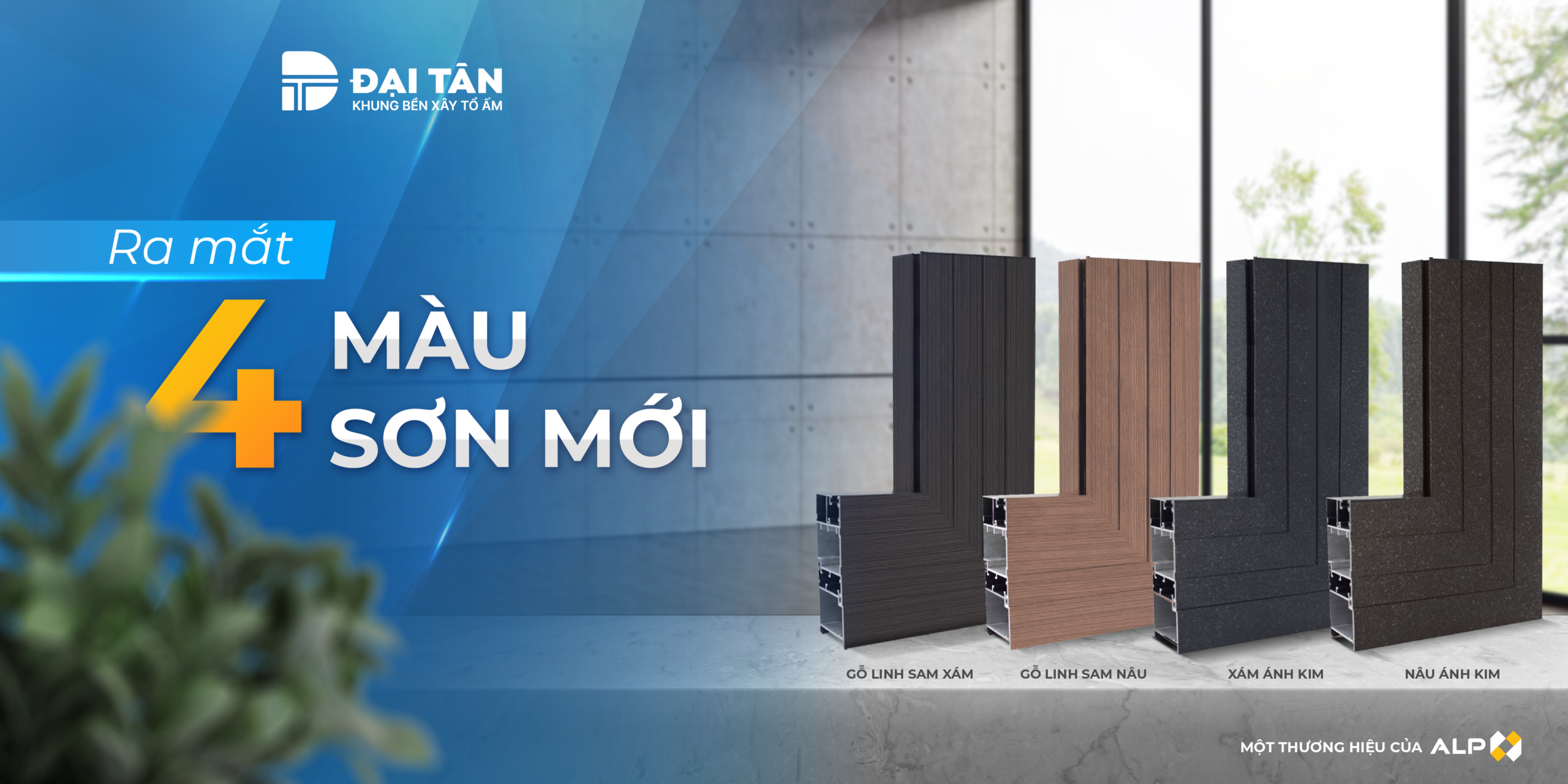 ĐẠI TÂN RA MẮT 4 MÀU SƠN MỚI ĐÓN ĐẦU XU HƯỚNG THẨM MỸ