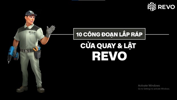 VIDEO 10 CÔNG ĐOẠN LẮP RÁP CỬA SỔ QUAY & LẬT REVO